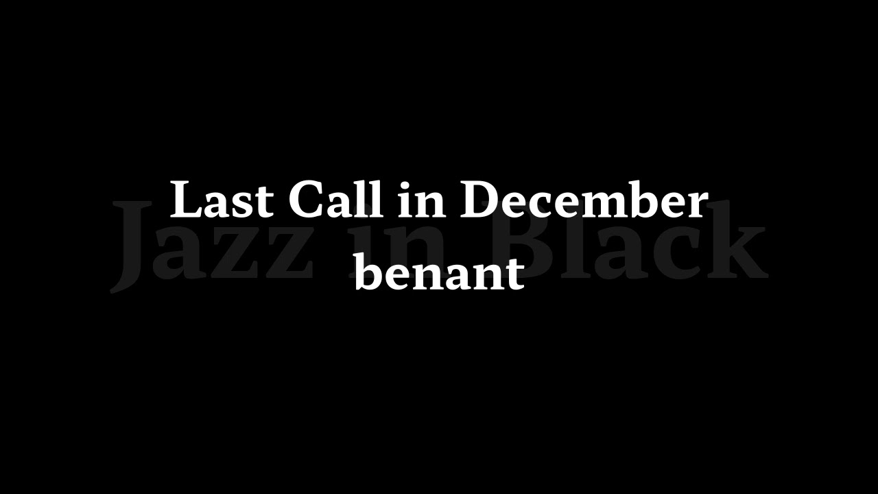 Last Call in December   benant