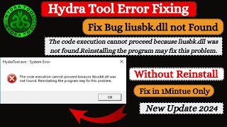 Hydra Tool Error | The code execution cannot proceed because liusbk.dll was not found Fix in 1min
