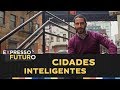 Cidades Inteligentes | Expresso Futuro Com Ronaldo Lemos