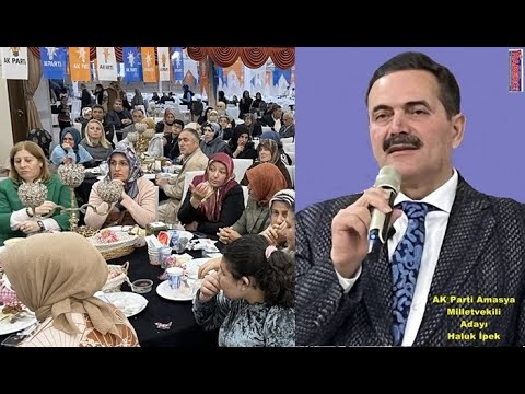 AK Parti Amasya Milletvekili adayı Haluk İpek'in Amasya konuşması