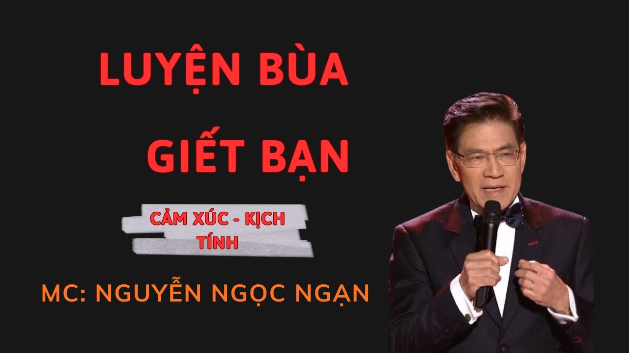 LUYỆN BÙA GIẾT BẠN : Cả Gia Đình Chết Hết Do Loại Bùa Tàn Độc | Nguyễn Ngọc Ngạn