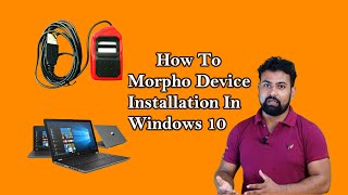 Morpho Device Installation In Windows 10 || Morpho Rd Service Driver Installation 2021 screenshot 4