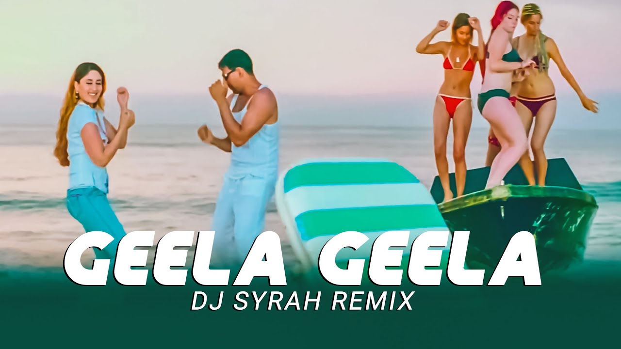 Geela Geela Remix  DJ Syrah  Adnan Sami  Sunidhi Chauhan