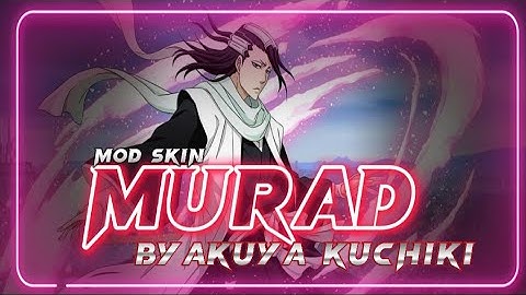 Mod Skin Murad Byakuya Kuchiki Full Effects Mùa 23 Không Lỗi Mạng | Đạt Đông Làu