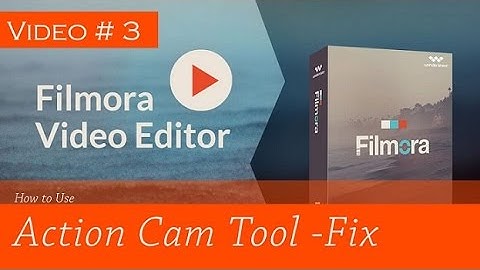 Action cam tool  - How To use, Edit and Fix videos using filmora action cam tool tutorial hindi/Urdu