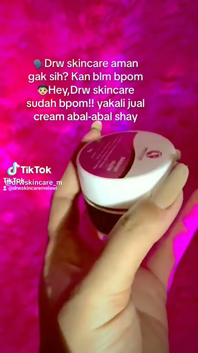 DRW SKINCARE SUDAH BPOM DAN HALAL