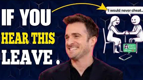 If You Hear This From Someone They’re a Cheater | Motivational Speech by Matthew Hussey Inspired