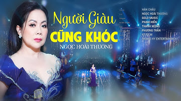 Người Giàu Cũng Khóc - Ngọc Hoài Thương | 4K MV OFFICIAL