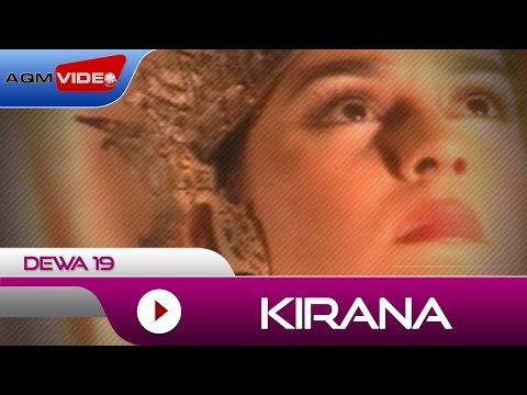 Dewa 19 - Kirana | Official Video