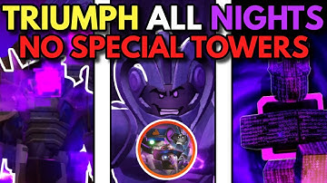 How I Got the TRIUMPH ALL NIGHTS Badge With No Special Towers | TDS Null & Void