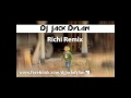 Richi Remix - DJ Jack Dylan