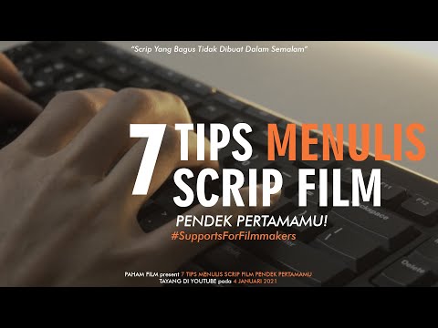 Inilah 7 Tips Menulis Scrip/Skenario Film Pendek Pertamamu!