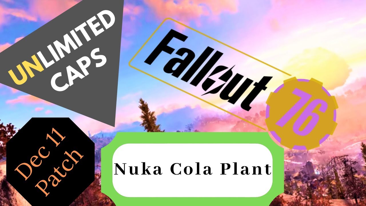 Fallout 76 Unlimited Caps Farm - Nuka Cola Plant -After Dec 11 Patch - YouTube
