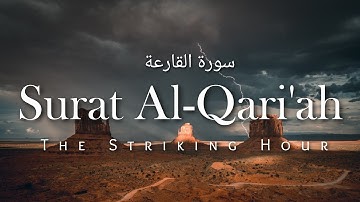 Surah Al Qari'ah (The Striking Hour) سورة القارعة