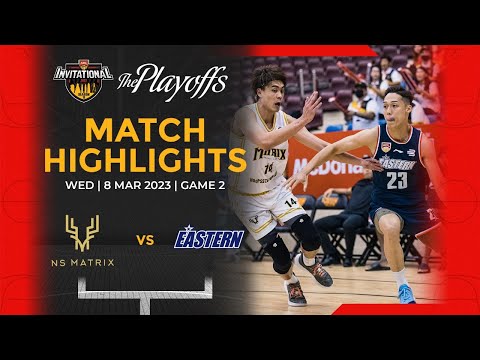 Highlights Playoffs Game 2: NS Matrix vs Hong Kong Eastern