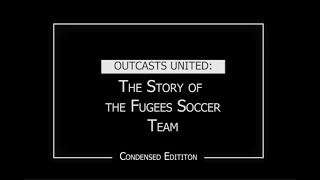 Outcasts United: The Story of the Fugees Soccer Team (Condensed Edition)