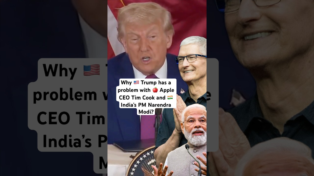 Why 🇺🇸 Trump has a problem with 🍎 Apple CEO Tim Cook and 🇮🇳 India’s PM Narendra Modi?