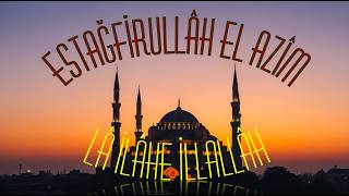 ESTAĞFİRULLÂH EL AZÎM    \
