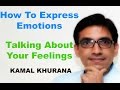 How To Express Feeling To Others ? Kamal || कैसे दूसरों के लिए भावना व्यक्त करे ?
