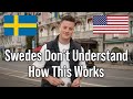 What Swedish People Don't Realize About America