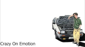 Initial D - Crazy On Emotion