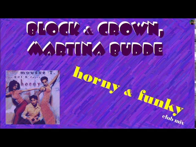 Block & Crown, Martina Budde - Horny & Funky