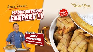 RUDY CHOIRUDIN | COOKING KETUPAT EXPRESS !!! ~ INSTANT WAY TO COOK KETUPAT