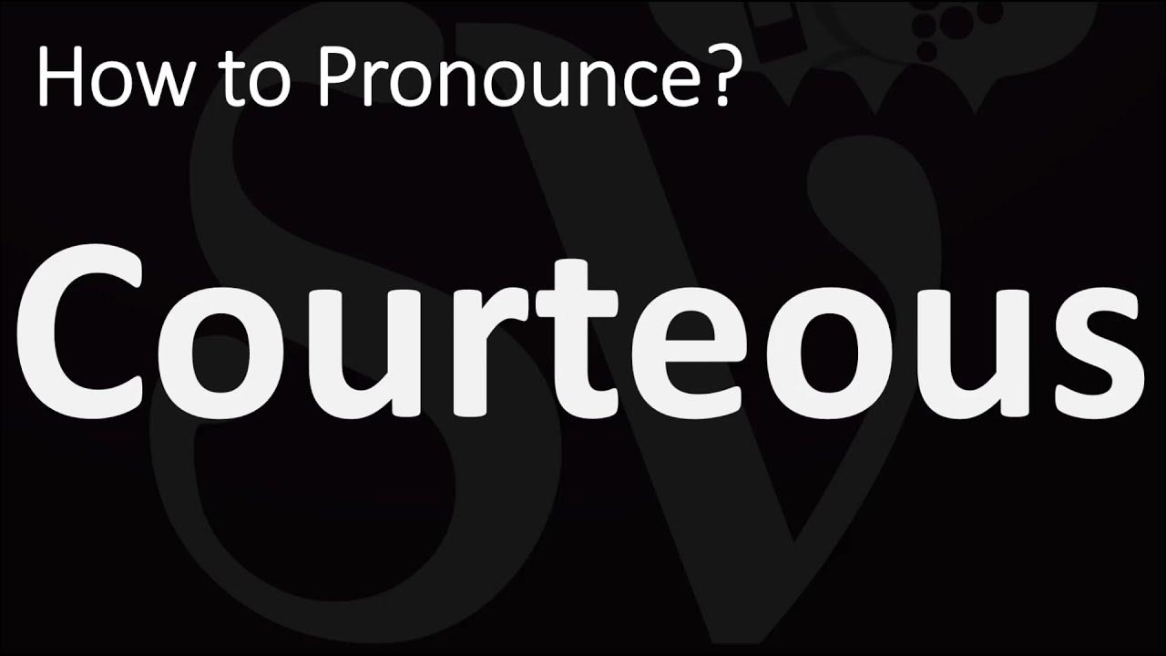 How to Pronounce Courteous? (CORRECTLY) YouTube