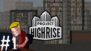 Project Highrise | Part 1