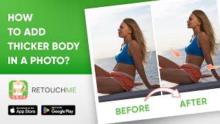 Feel Great in Every Picture with RetouchMe's Thick Body Shape Editing screenshot 2