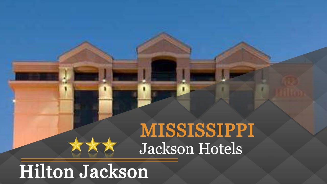 Hilton Jackson Jackson Hotels, Mississippi YouTube