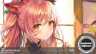 Nightcore - Clear My Head