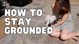 HOW TO STAY GROUNDED in the present when there’s a lot going on in the world 😓