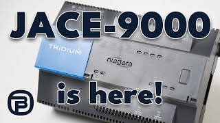 The JACE-9000 is here!