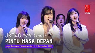 Jkt48  Pintu Masa Depan mirai No Tobira  Aitakatta senshuuraku 12 Desember 2025