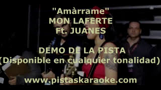 Video thumbnail of "KARAOKE - Mon Laferte - Amarrame - Ft Juanes // DEMO PISTA INSTRUMENTAL"