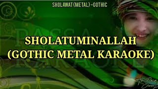 SHOLATU MINALLAH (KARAOKE VERSION) GOTHIC METAL ROCK