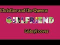 Christine and the Queens - Girlfriend (Gabsyl cover)