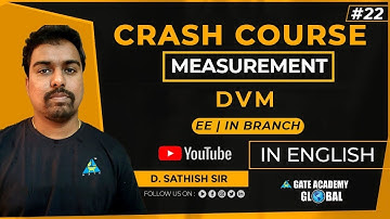 #22 | DVM | MEASUREMENT | CRASH COURSE by D. Sathish Sir | EE-IN | GATE 21