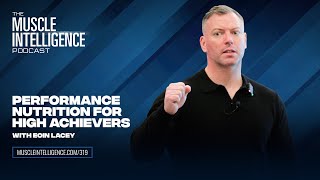 Performance Nutrition for High Achievers with Eoin Lacey
