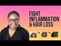 Early scarring alopecia  things you can do this week to fight excess inflammation