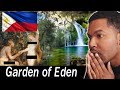 GARDEN OF EDEN IS IN THE PHILIPPINES