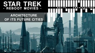 Star Trek Future Cities - Designing Utopia