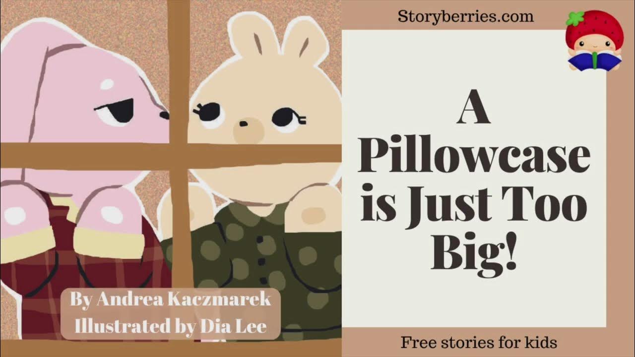 A Pillowcase Is Just Too Big Read along animated picture book with