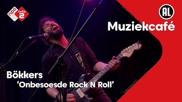 Bökkers - Onbesoesde Rock N Roll | NPO Radio 2