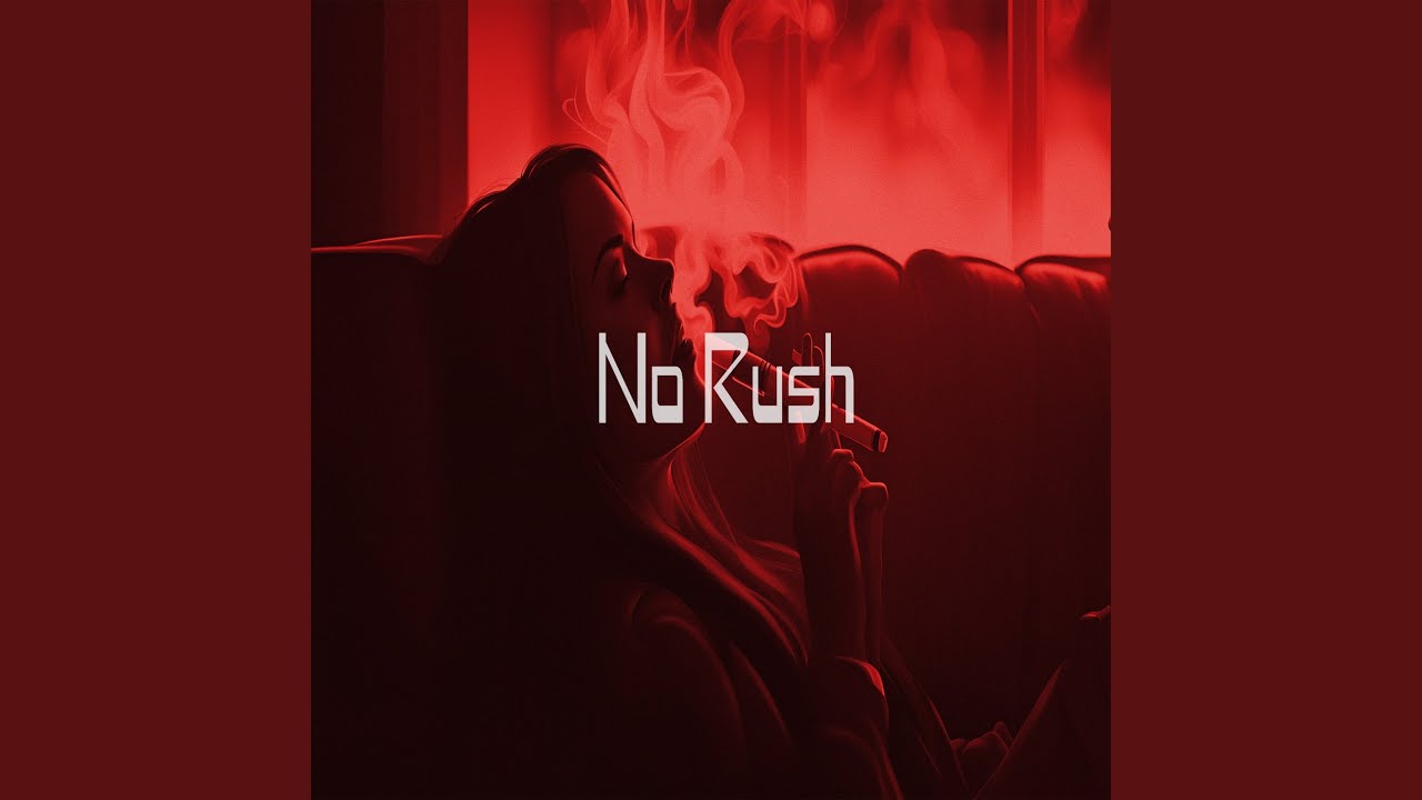 No Rush adlı videoyu YouTube'da izle No Rush adlı videoyu YouTube'da izle