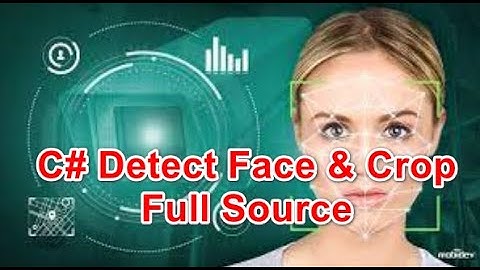 C# Detect Face and Crop Image using EmguCV