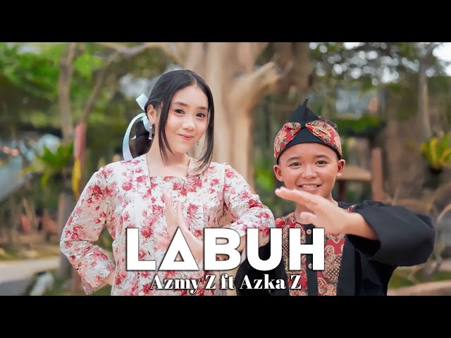 LABUH - AZMY Z Ft. AZKA Z ( Official Music Video ) class=