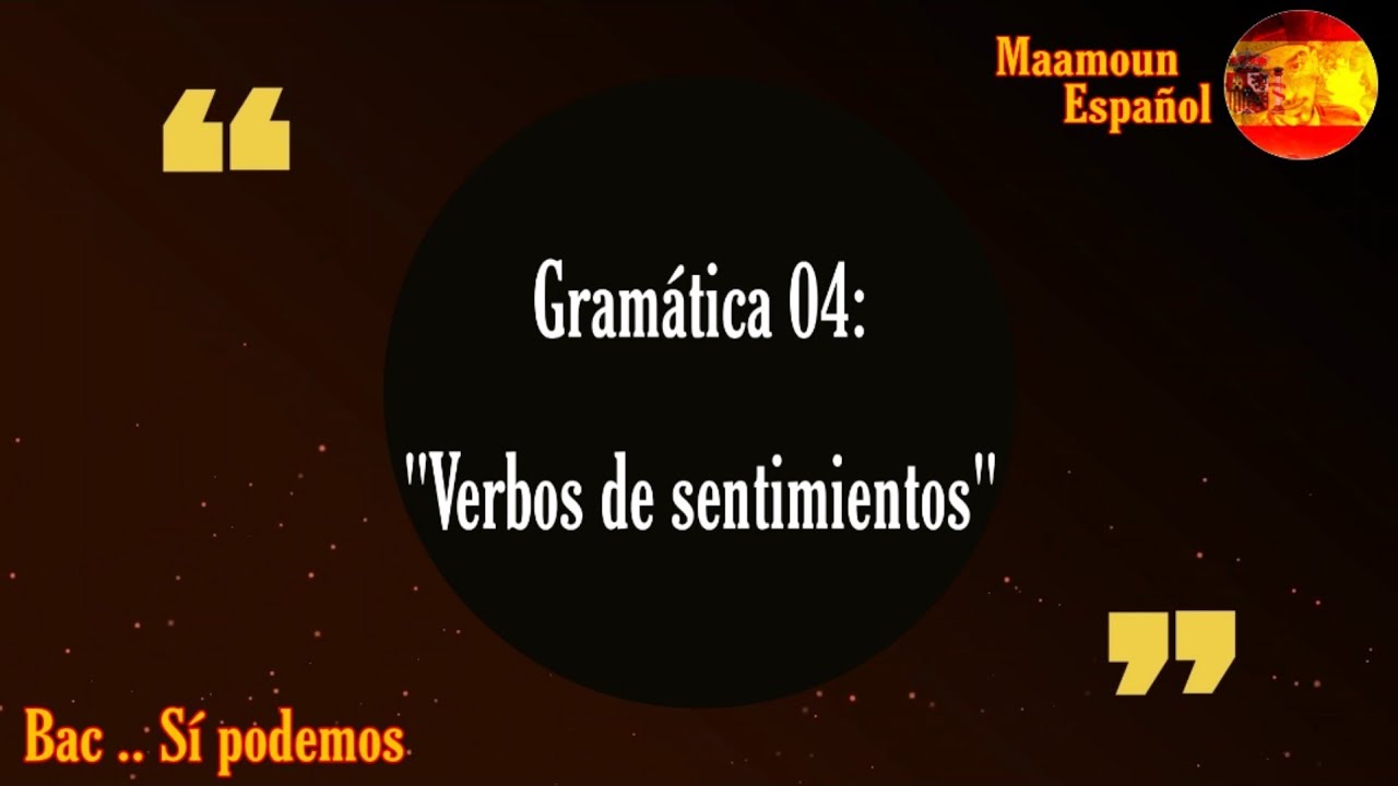 Gramática 04: Verbos de sentimientos
