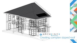 ARCHLine.XP Architectural Webinar Part 3: Creating complex sloped roof